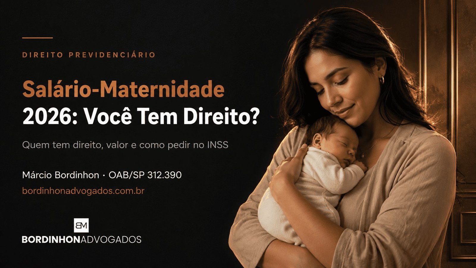 Salário-maternidade 2026, mãe com bebê recém-nascido - Bordinhon Advogados