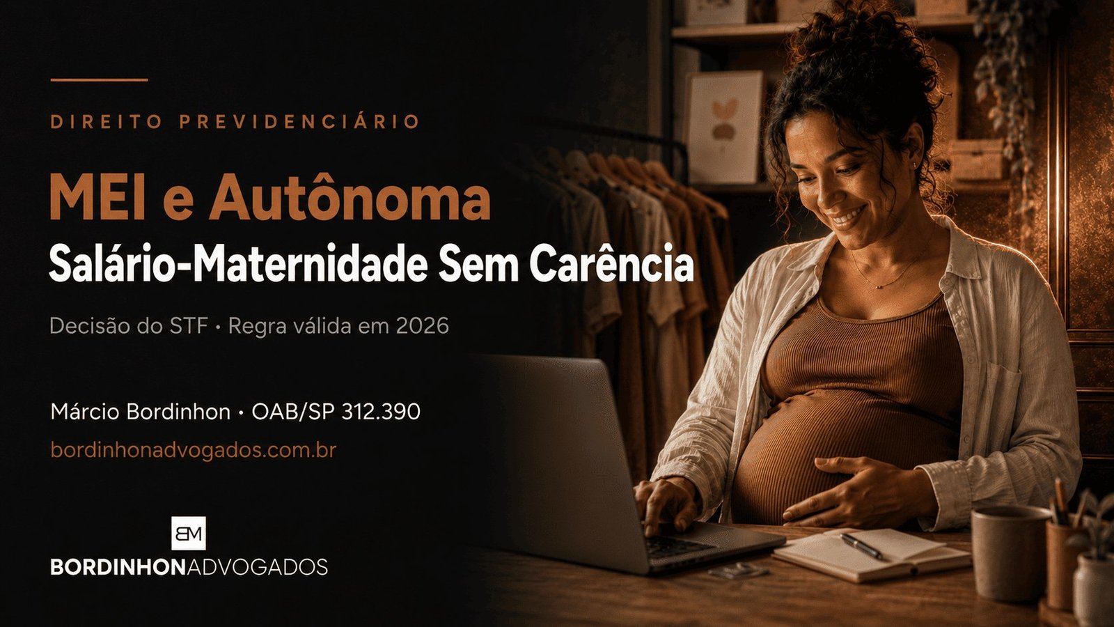 Salário-maternidade para MEI e autônoma sem carência, gestante empreendedora - Bordinhon Advogados